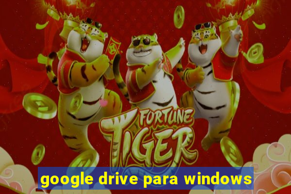 google drive para windows